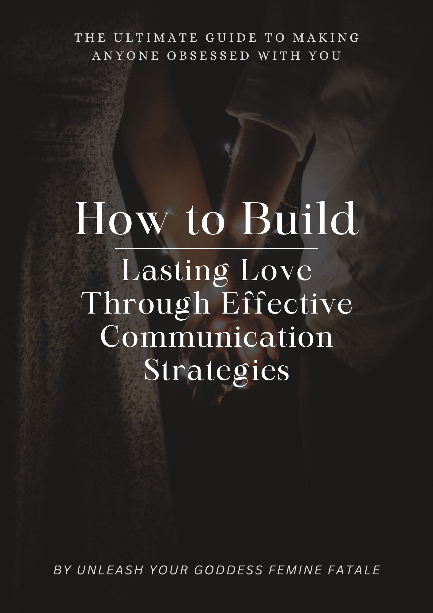 How to Build Lasting Love Through Effective Communication Strategies