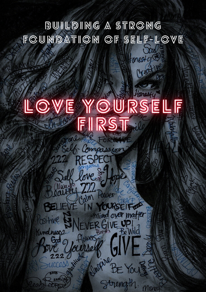 Love Yourself First: Building a Strong Foundation of Self-Love